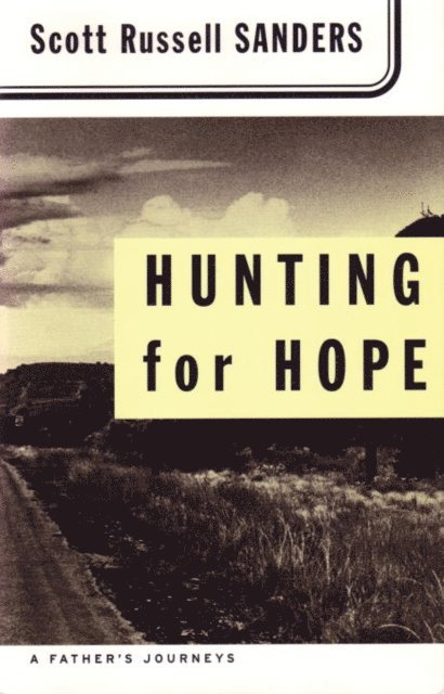 Scott Russell Sanders - Hunting for Hope, E-bok