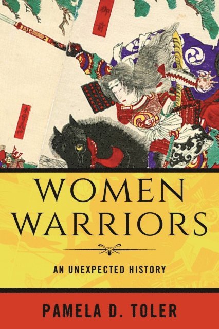 Pamela D. Toler - Women Warriors, E-bok