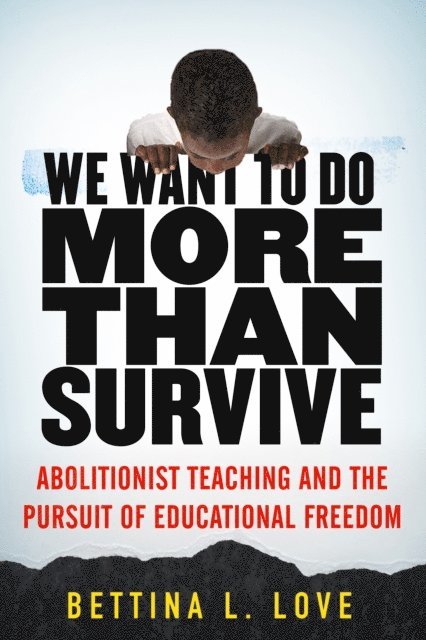 Bettina L. Love - We Want to Do More Than Survive, E-bok