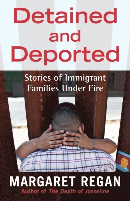 Margaret Regan - Detained and Deported, E-bok