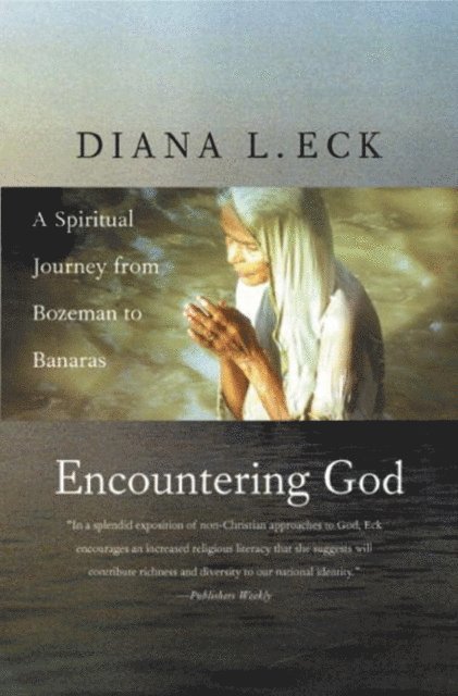 Diana L. Eck - Encountering God, E-bok