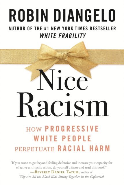 Dr. Robin DiAngelo - Nice Racism, E-bok