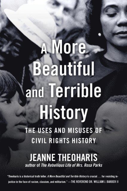 Jeanne Theoharis - More Beautiful and Terrible History, E-bok