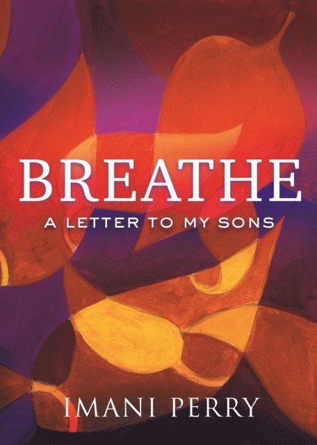 Imani Perry - Breathe, E-bok