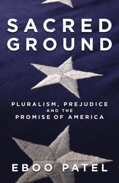 Eboo Patel - Sacred Ground, E-bok