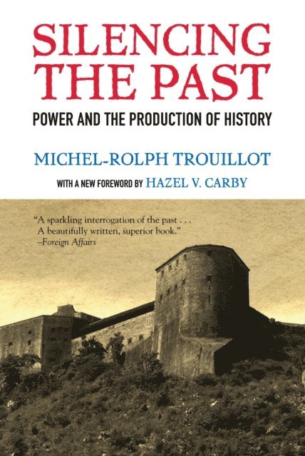 Michel-Rolph Trouillot - Silencing the Past, E-bok