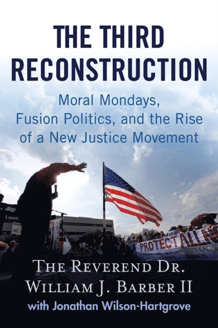 Jonathan Wilson-Hartgrove, The Reverend Dr. William J. Barber II - Third Reconstruction, E-bok
