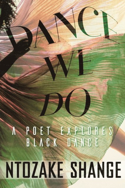 Ntozake Shange - Dance We Do, E-bok