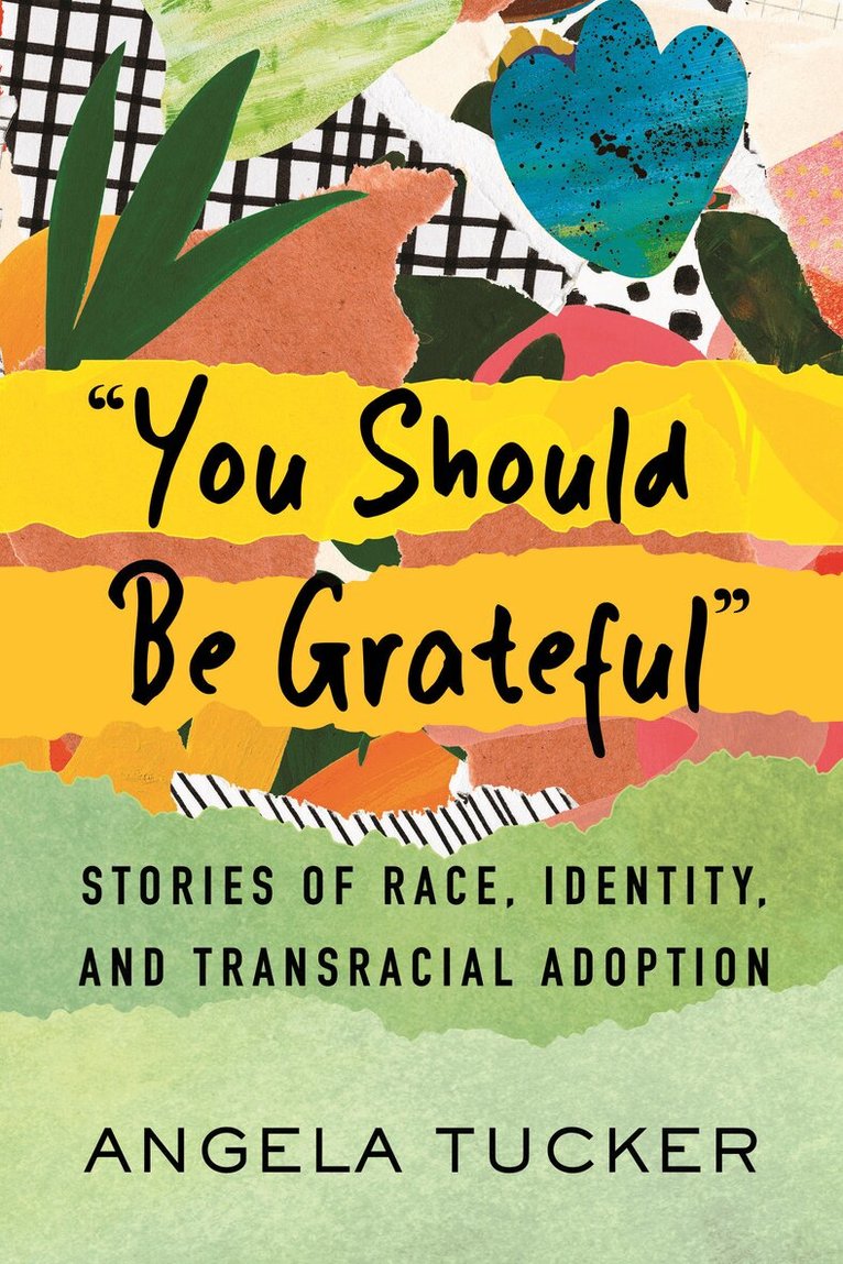 Angela Tucker - You Should Be Grateful, Häftad