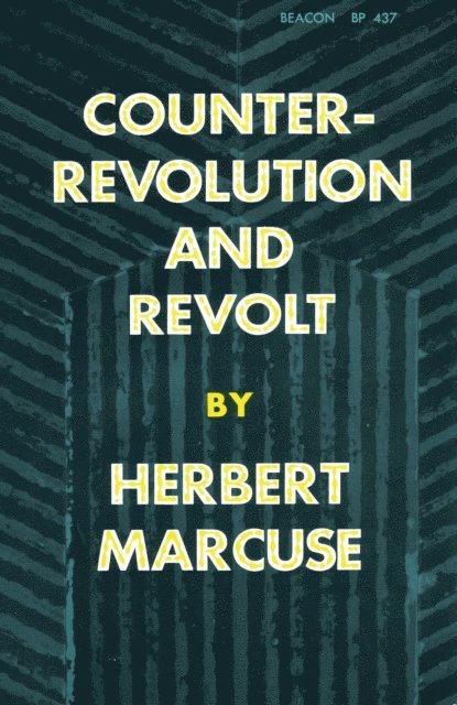 Herbert Marcuse - Counterrevolution and Revolt, E-bok