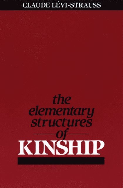 Claude Levi-Strauss - Elementary Structures of Kinship, E-bok
