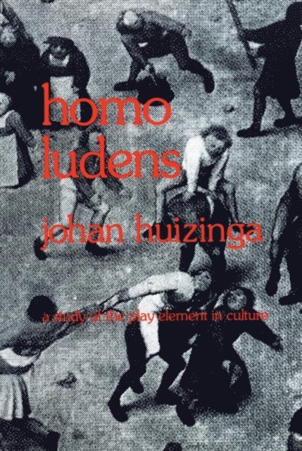 Johan Huizinga - Homo Ludens, E-bok