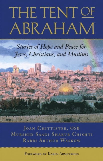 Saadi Shakur Chishti, Joan Chittister, Arthur Waskow - Tent of Abraham, E-bok