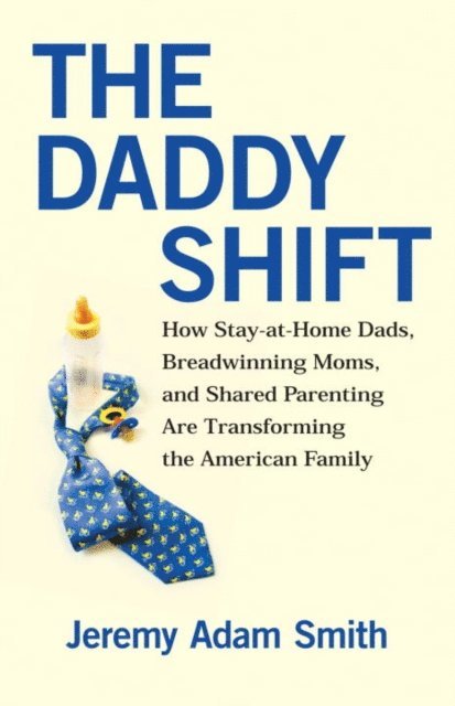 Jeremy A. Smith - Daddy Shift, E-bok
