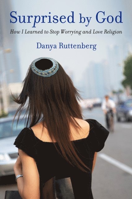 Danya Ruttenberg - Surprised by God, E-bok