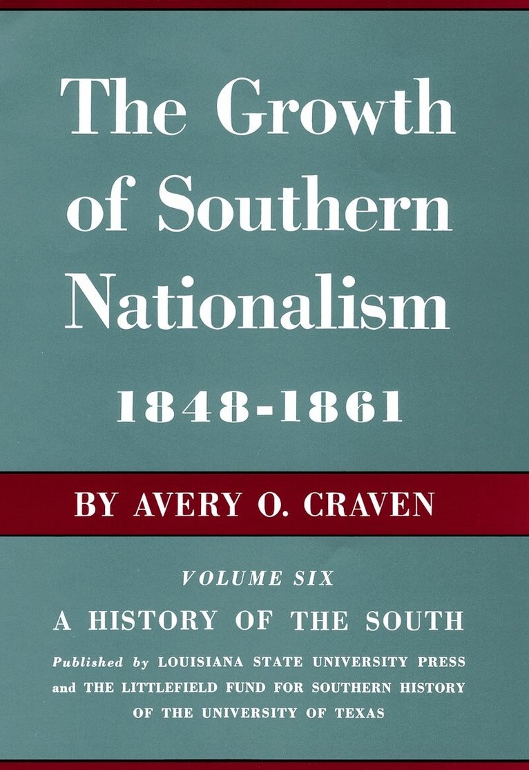 Avery O. Craven - Growth of Southern Nationalism, 1848-1861, Inbunden. Tillgänglighet: Tillfälligt slut