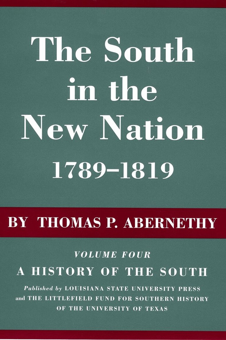 Thomas P. Abernethy - South in the New Nation, 1789-1819, Häftad. Tillgänglighet: Tillfälligt slut