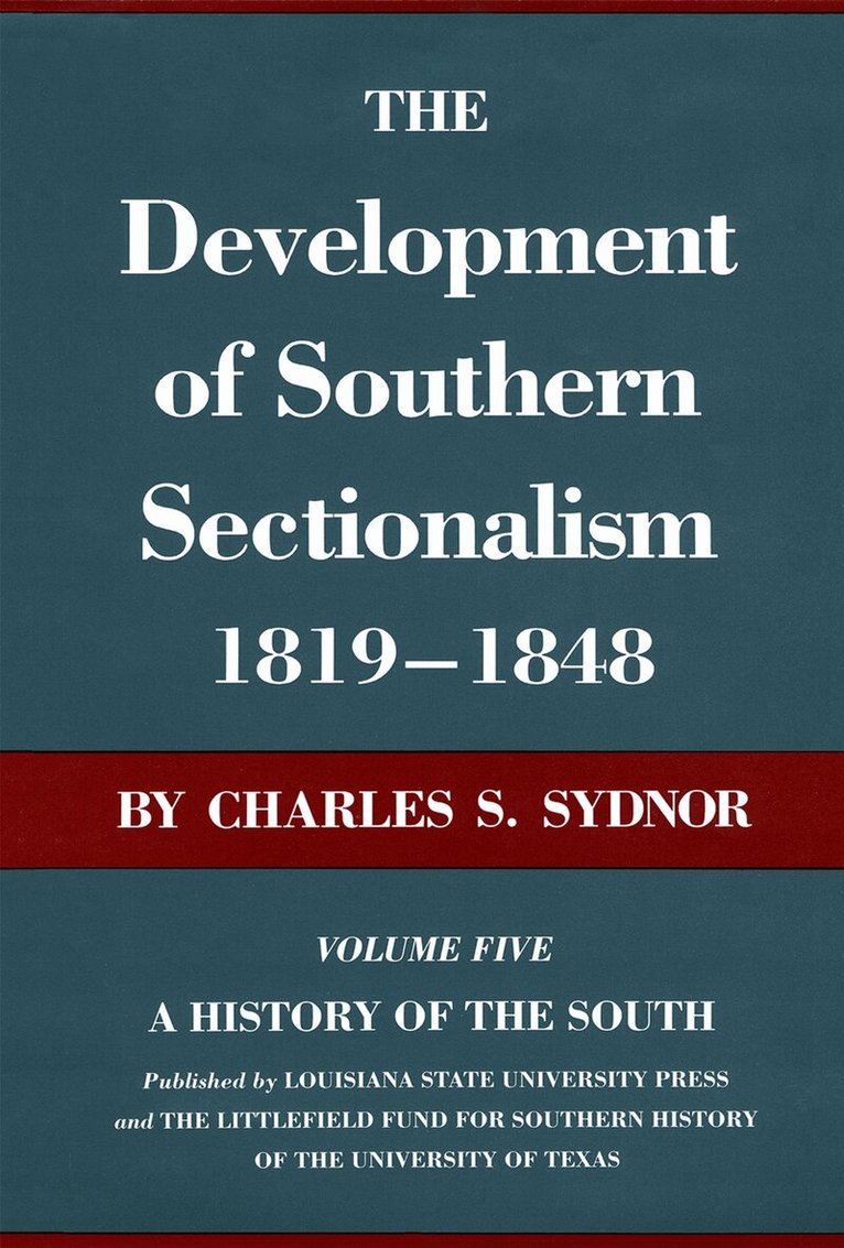 Charles S. Sydnor - Development of Southern Sectionalism, 1819-1848, Häftad. Tillgänglighet: Tillfälligt slut