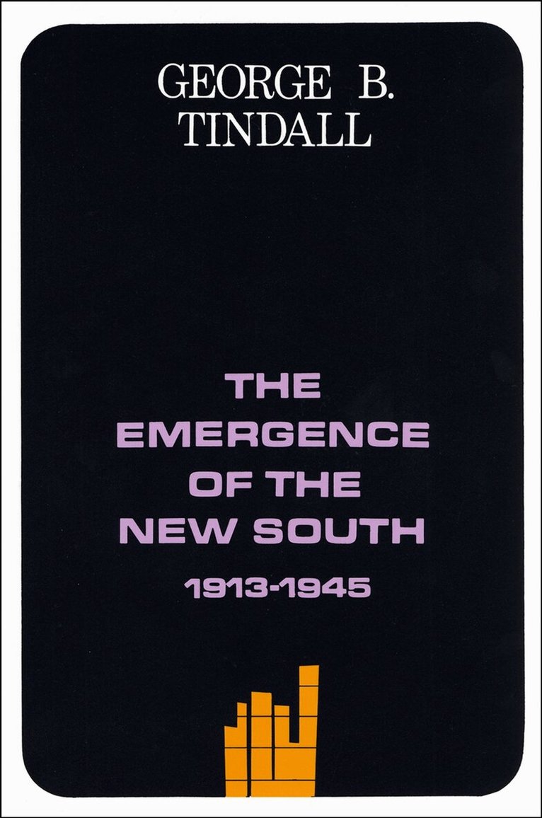 George Brown Tindall - Emergence of the New South, 1913-1945, Häftad. Tillgänglighet: Tillfälligt slut