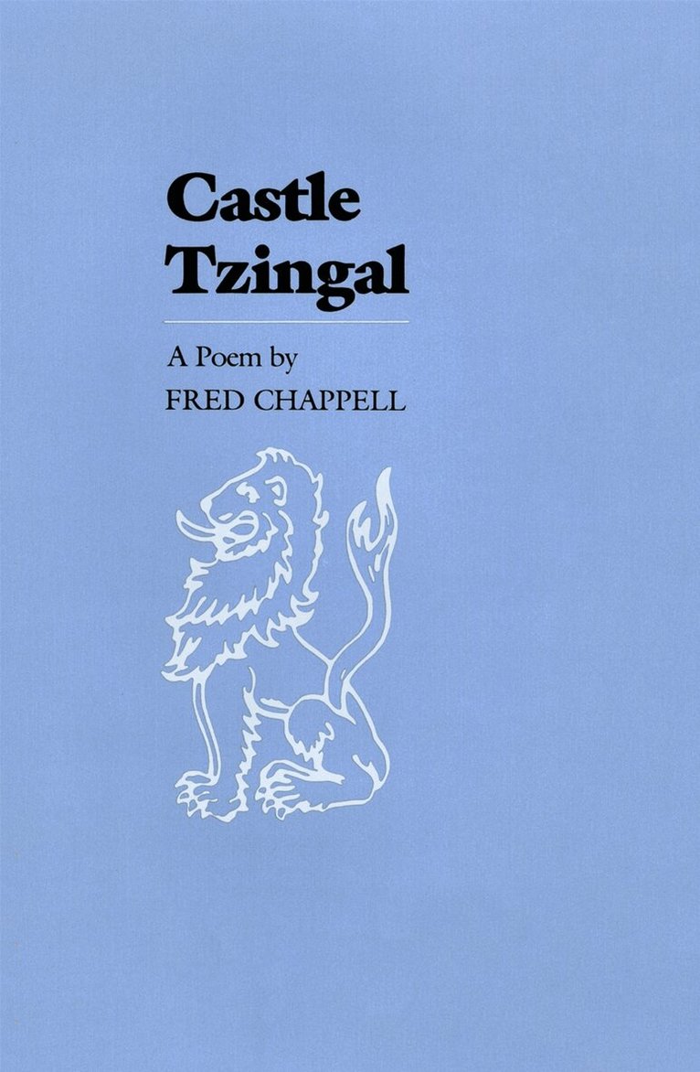 Fred Chappell - Castle Tzingal, Häftad. Tillgänglighet: Tillfälligt slut