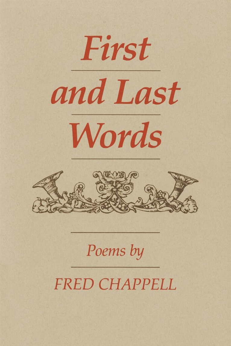 Fred Chappell - First and Last Words, Häftad. Tillgänglighet: Tillfälligt slut