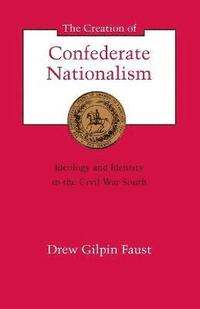 Creation of Confederate Nationalism