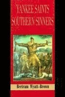 Bertram Wyatt-Brown - Yankee Saints and Southern Sinners, Häftad. Tillgänglighet: Tillfälligt slut