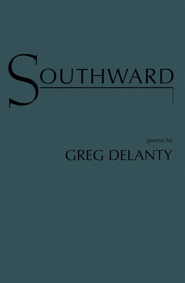 Greg Delanty - Southward, Häftad. Tillgänglighet: Tillfälligt slut