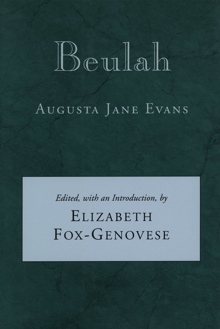 Augusta Jane Evans, Elizabeth Fox-Genovese - Beulah, Häftad. Tillgänglighet: Tillfälligt slut