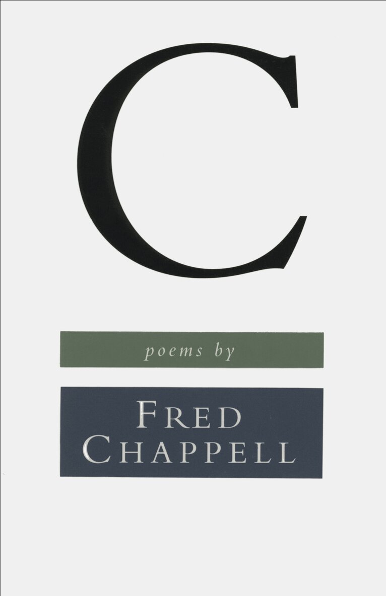 Fred Chappell - C, Häftad. Tillgänglighet: Tillfälligt slut