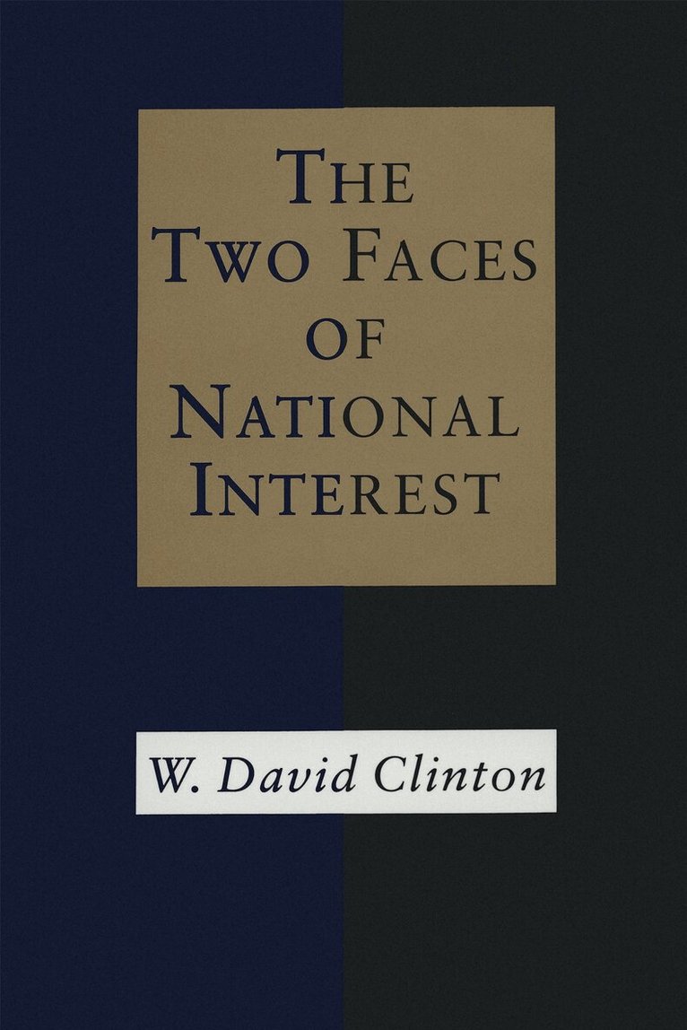 W. David Clinton - Two Faces of National Interest, Häftad. Tillgänglighet: Tillfälligt slut