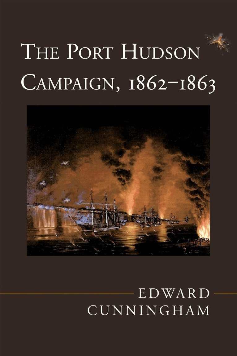 Edward Cunningham - Port Hudson Campaign, 1862-1863, Häftad