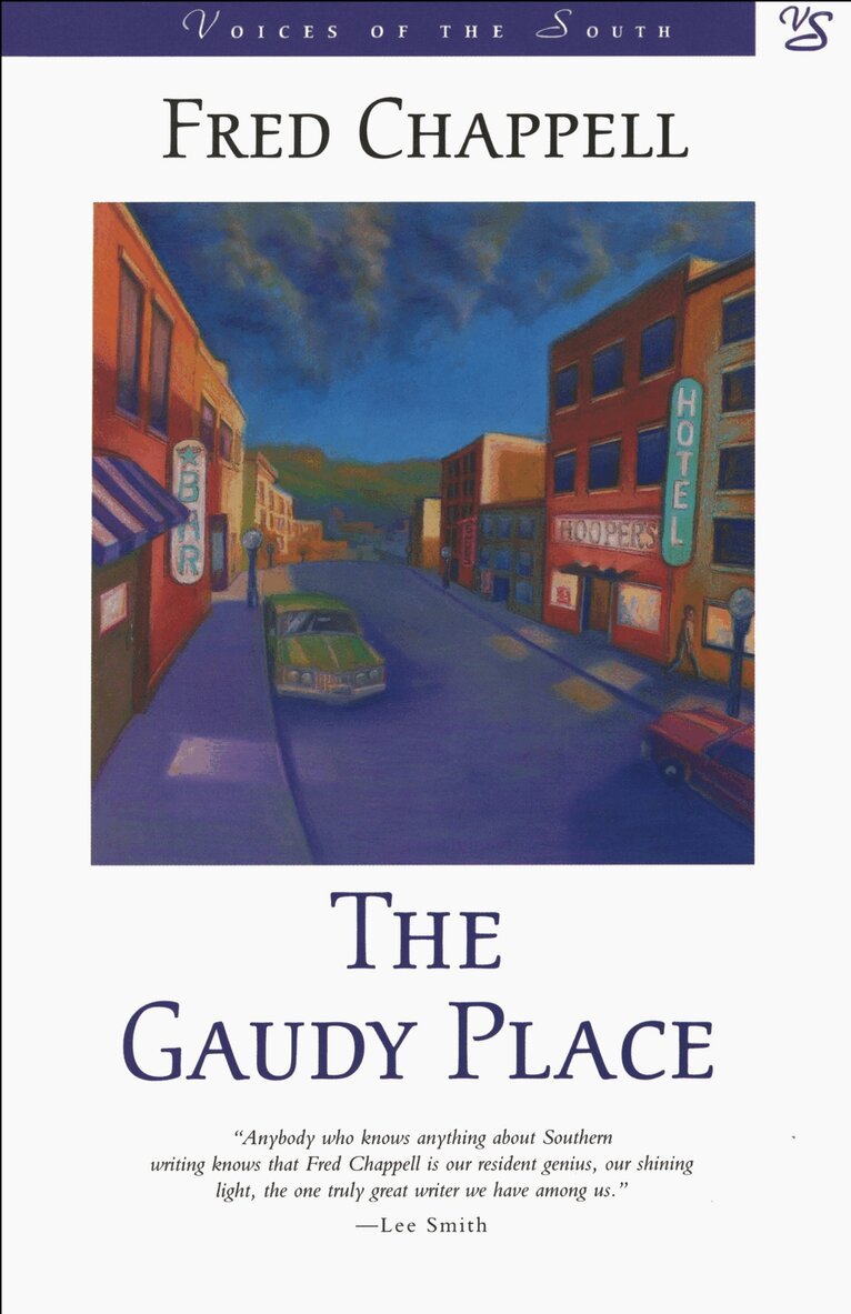 Fred Chappell - Gaudy Place, Häftad. Tillgänglighet: Tillfälligt slut