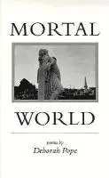 Deborah Pope - Mortal World, Häftad. Tillgänglighet: Tillfälligt slut