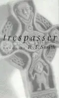R. T. Smith - Trespasser, Inbunden. Tillgänglighet: Lägg i varukorg
