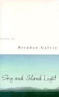 Brendan Galvin - Sky and Island Light, Häftad. Tillgänglighet: Tillfälligt slut