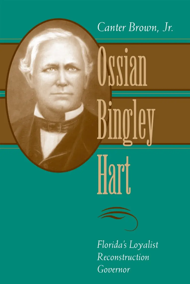 Canter Brown Jr - Ossian Bingley Hart, Florida's Loyalist Reconstruction Governor, Inbunden. Tillgänglighet: Lägg i varukorg