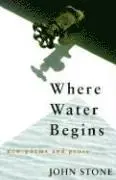 John Stone - Where Water Begins, Häftad. Tillgänglighet: Lägg i varukorg