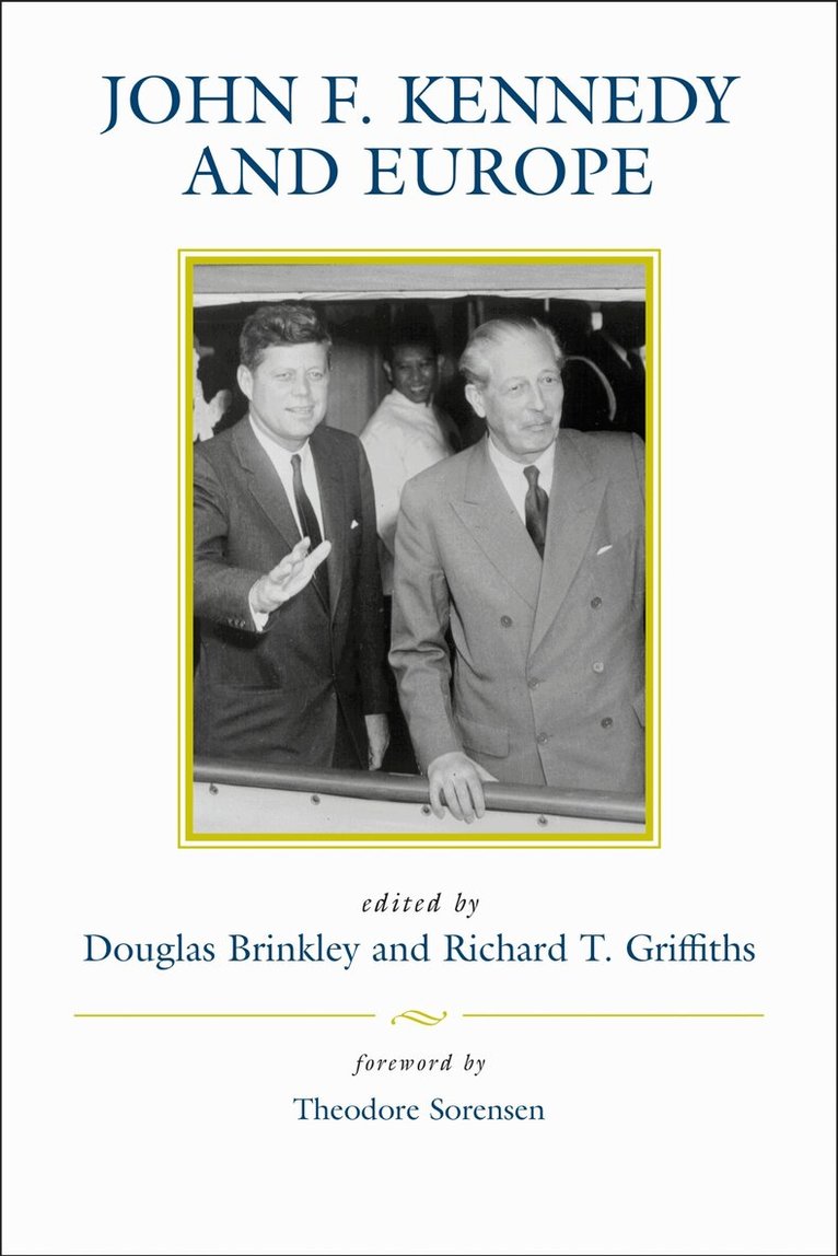 Douglas Brinkley, Richard T. Griffiths - John F. Kennedy and Europe, Inbunden. Tillgänglighet: Tillfälligt slut