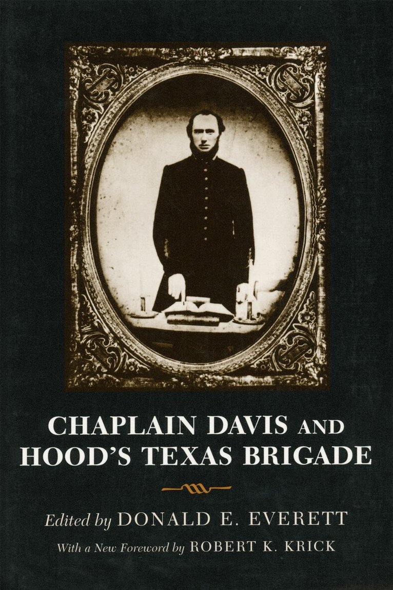 Donald E. Everett - Chaplain Davis and Hood's Texas Brigade, Häftad. Tillgänglighet: Tillfälligt slut