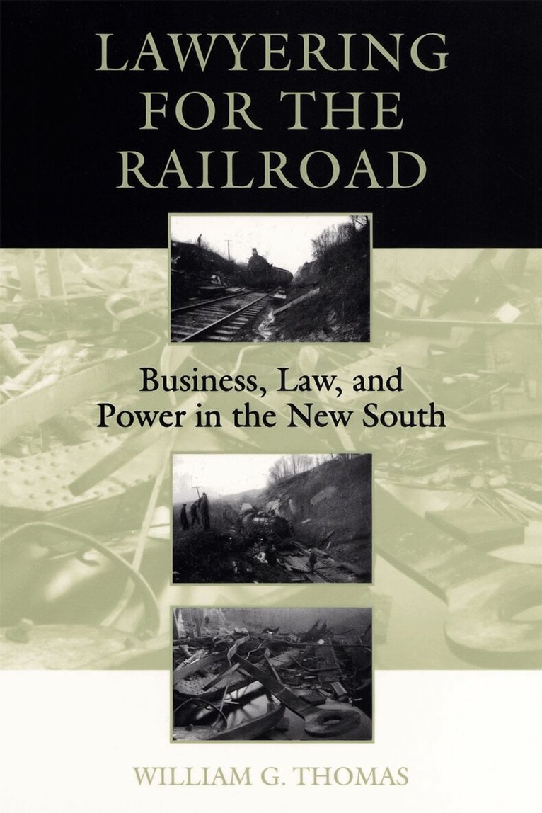 William G. Thomas III - Lawyering for the Railroad, Häftad. Tillgänglighet: Tillfälligt slut