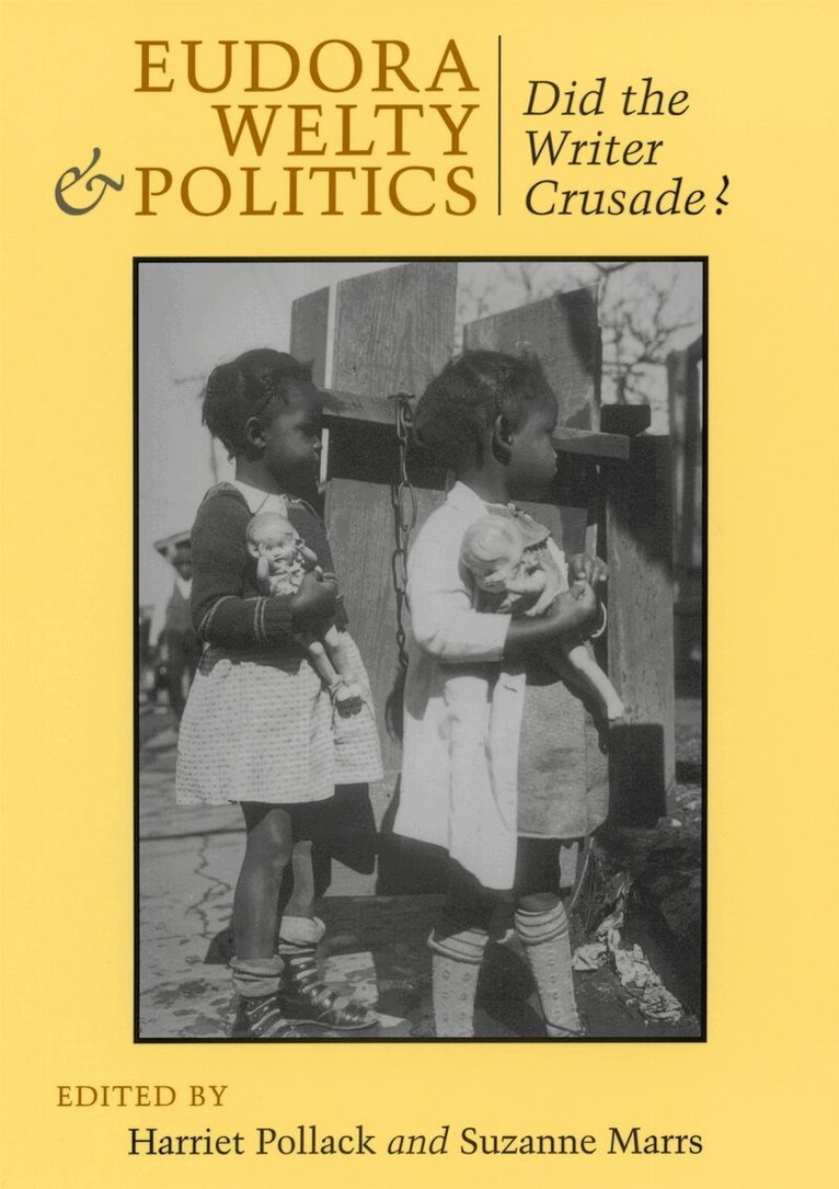 Harriet Pollack, Suzanne Marrs - Eudora Welty and Politics, Inbunden. Tillgänglighet: Tillfälligt slut