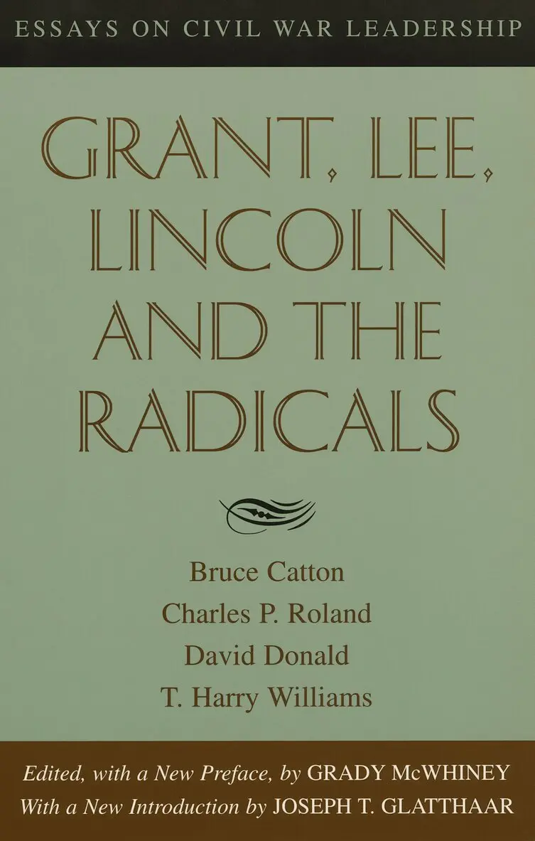 Grady McWhiney - Grant, Lee, Lincoln and the Radicals, Häftad. Tillgänglighet: Lägg i varukorg