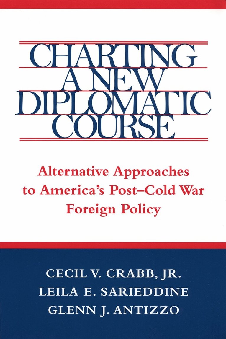 Cecil V. Crabb Jr, Leila S. Sarieddine - Charting a New Diplomatic Course, Häftad. Tillgänglighet: Tillfälligt slut