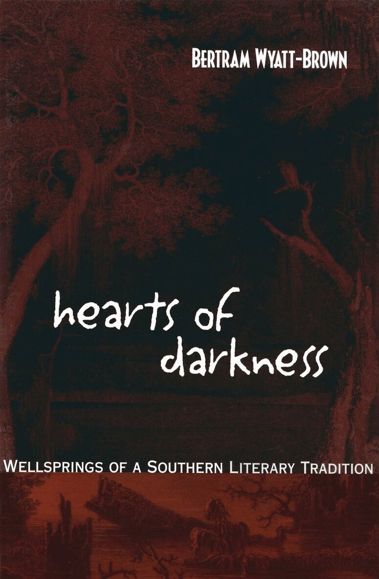 Bertram Wyatt-Brown - Hearts of Darkness, Häftad. Tillgänglighet: Tillfälligt slut