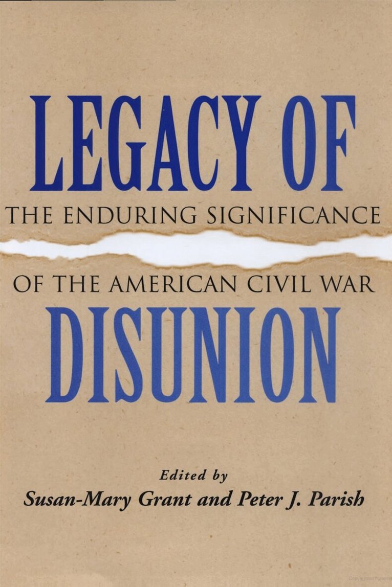 Susan Mary Grant, Peter J. Parish - Legacy of Disunion, Inbunden. Tillgänglighet: Tillfälligt slut