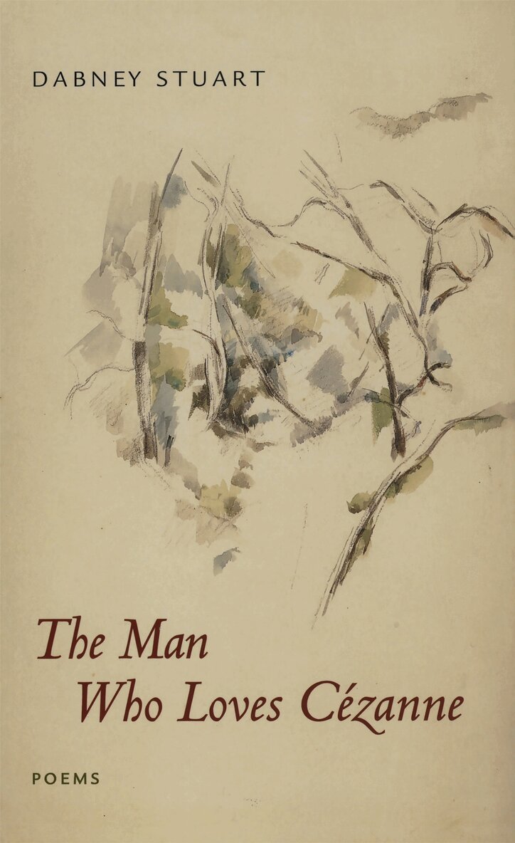 Dabney Stuart - Man Who Loves Cezanne, Häftad. Tillgänglighet: Tillfälligt slut