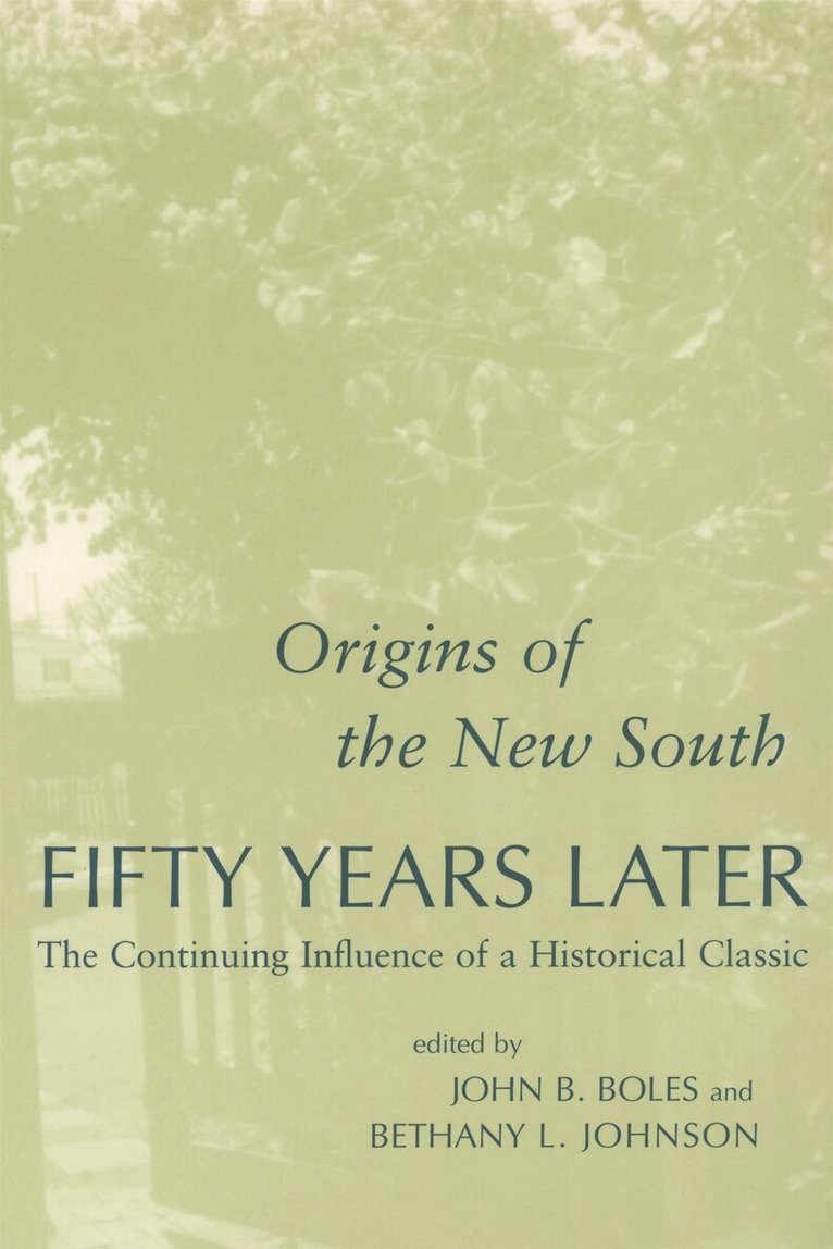 John B. Boles, Bethany L. Johnson-Dylewski - Origins of the New South Fifty Years Later, Häftad. Tillgänglighet: Tillfälligt slut