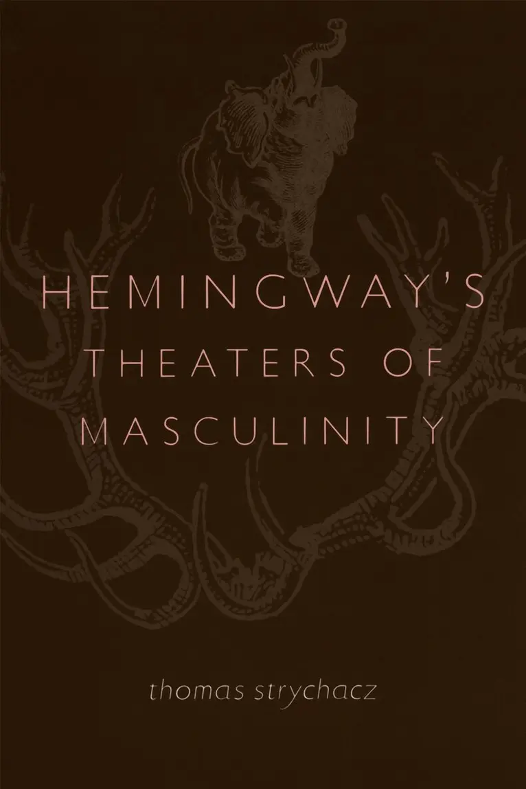 Thomas Strychacz - Hemingway's Theaters of Masculinity, Häftad. Tillgänglighet: Tillfälligt slut