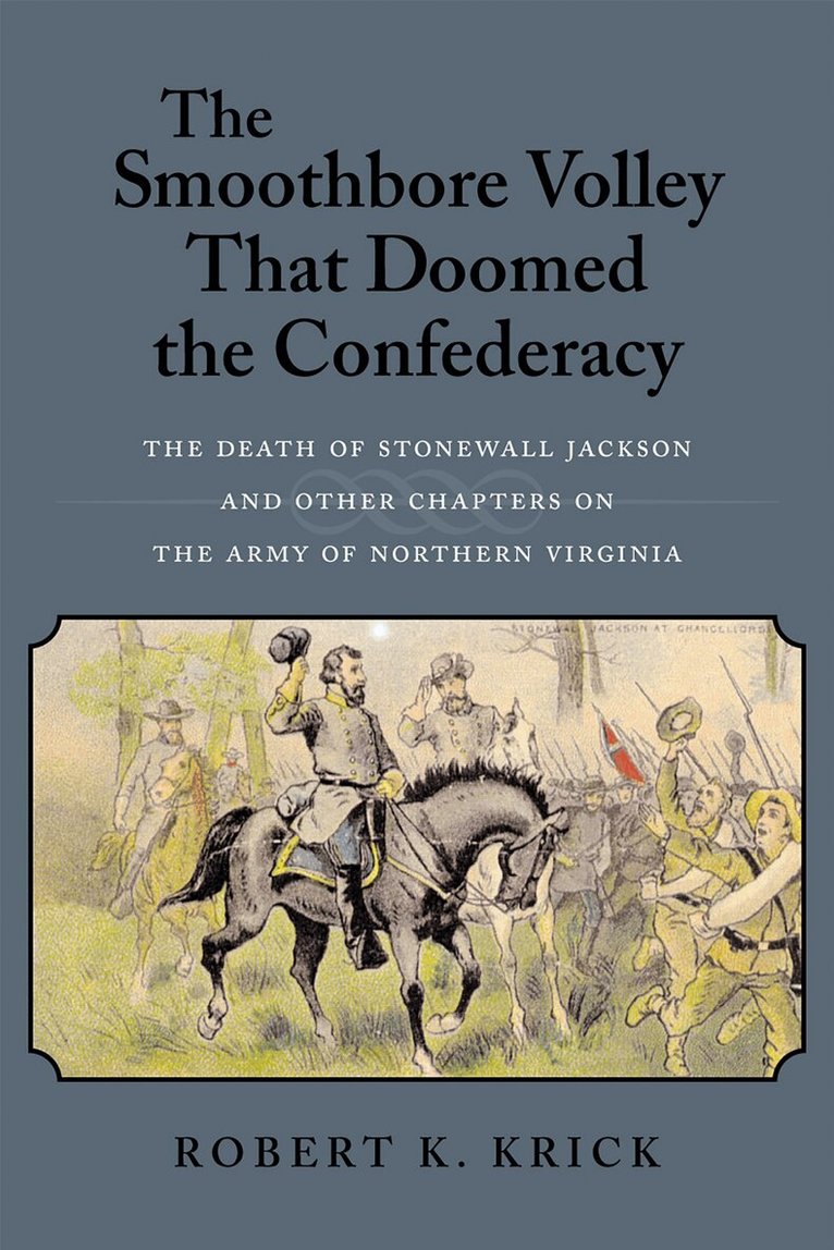 Robert K. Krick - Smoothbore Volley That Doomed the Confederacy, Häftad. Tillgänglighet: Tillfälligt slut
